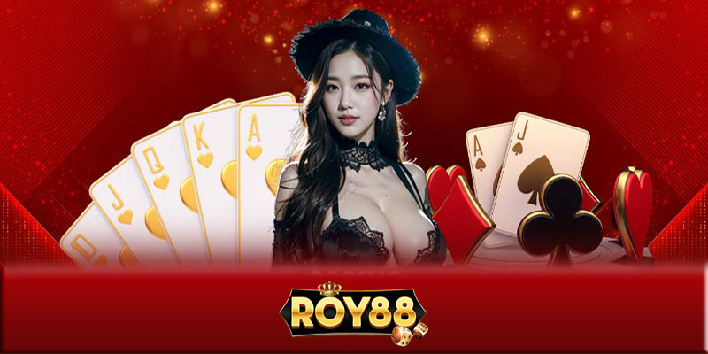 Hướng dẫn chơi game bài Roy88